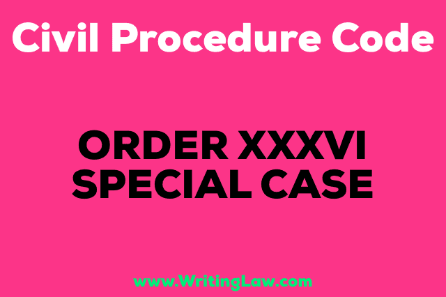 SPECIAL CASE Order 36
