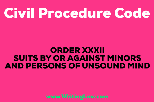 SUITS BY OR AGAINST MINORS AND PERSONS OF UNSOUND MIND