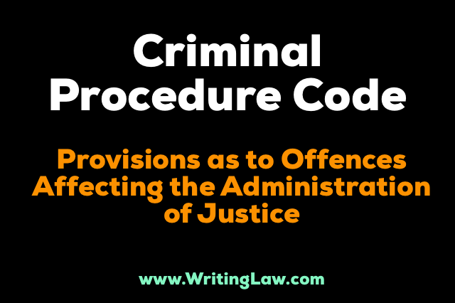 chapter xxvi of crpc - Provisions As To Offences Affecting The Administration Of Justice