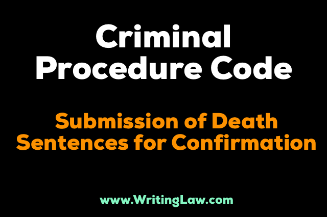 chapter xxviii - Submission Of Death Sentences For Confirmation