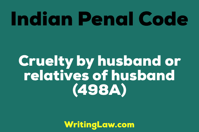 CRUELTY BY HUSBAND OR RELATIVES OF HUSBAND