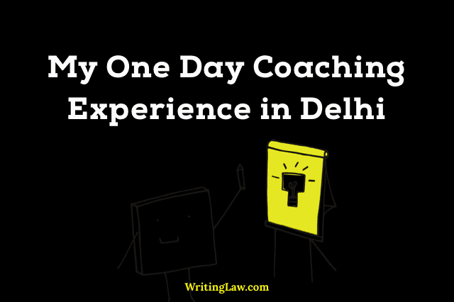 My Law Coaching Experience in Mukherjee Nagar, Delhi