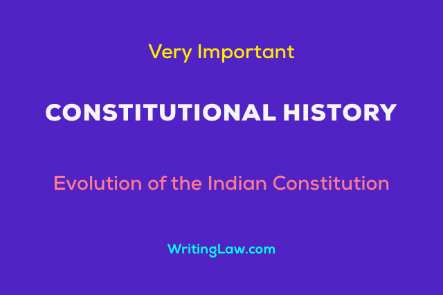 Constitutional History Law Note - Evolution of Indian Constitution