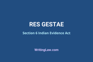 Res Gestae Under Section Of The Indian Evidence Act