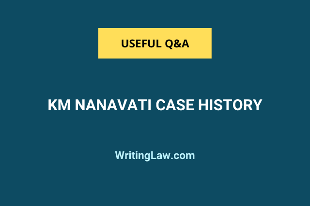 History of the KM Nanavati Case