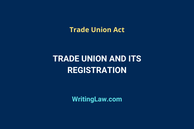 What Is A Trade Union And Its Registration Procedure