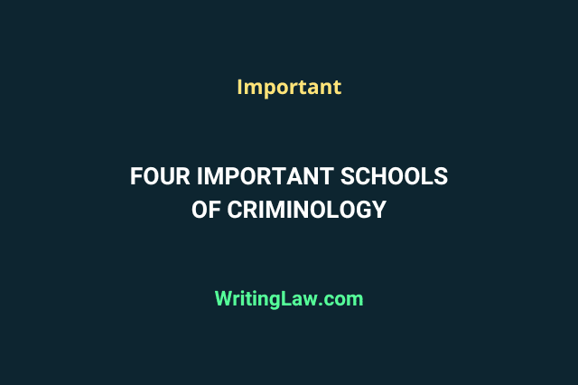 Four important Schools of criminology
