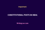 Appointment, Oath, And Removal Of Constitutional Posts In India