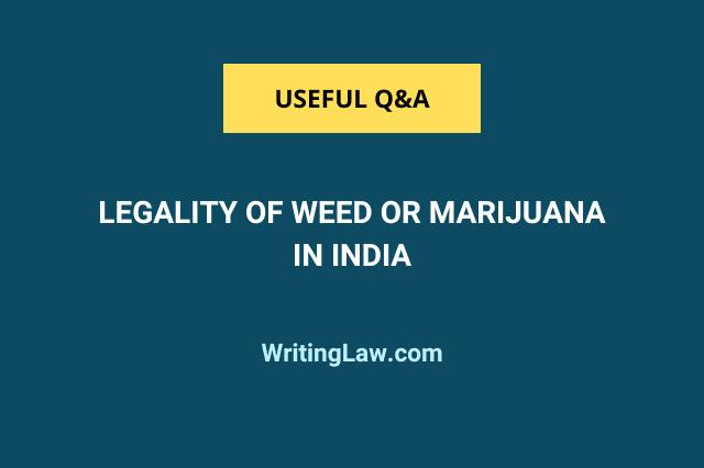 Legality of Weed or Marijuana in India