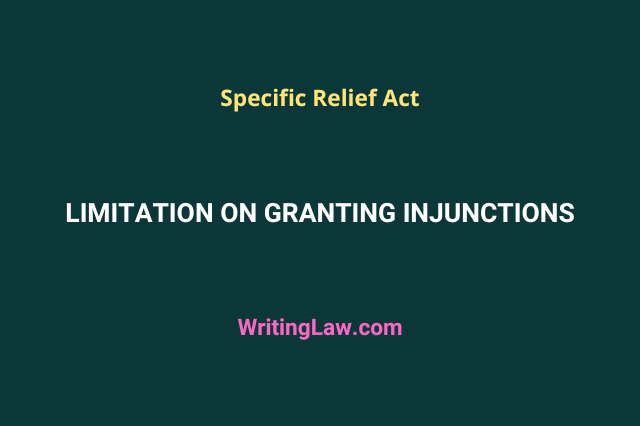 Limitation on Granting Injunctions