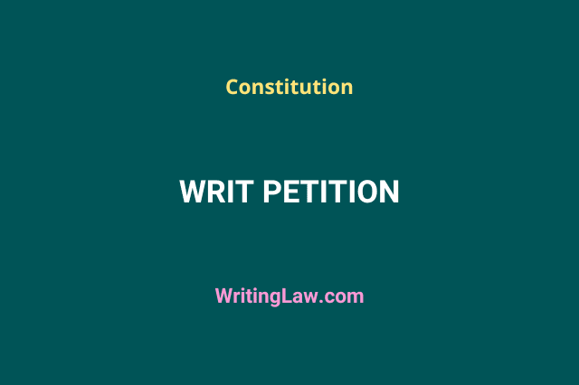 Writ Petition under Indian Constitution